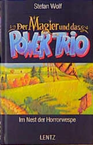 Der Magier und das Power-Trio, Bd.4, Im Nest der Horrorwespe